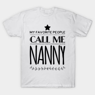 My Favorite People Call Me Nanny T-Shirt